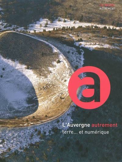 L'Auvergne autrement terre... et numérique