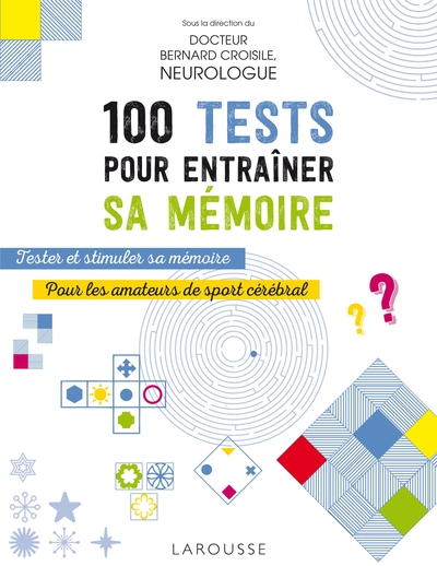 100 tests pour entraîner sa mémoire