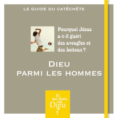 MODULE A10 DIEU PARMI LES HOMMES catéchiste