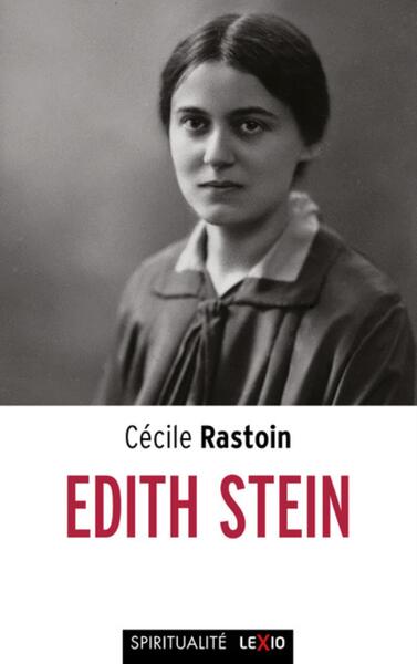 Edith Stein - Cécile Rastoin