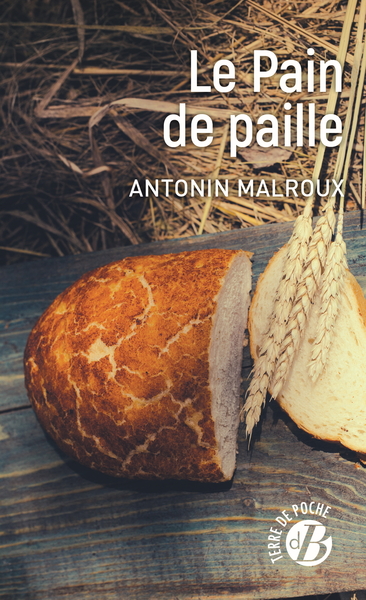 Le Pain de paille - Antonin Malroux