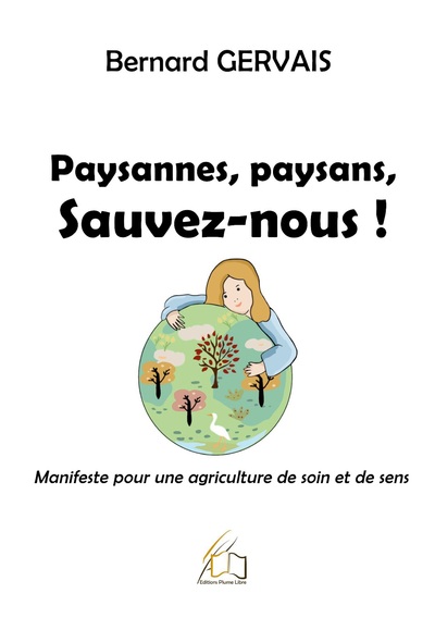 Paysannes, paysans, sauvez-nous - Bernard Gervais