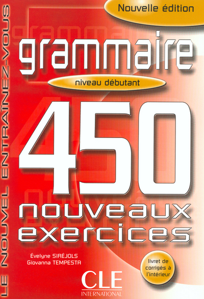 Le nouvel entrainez-vous grammaire 450 nouveauxexercices debutant