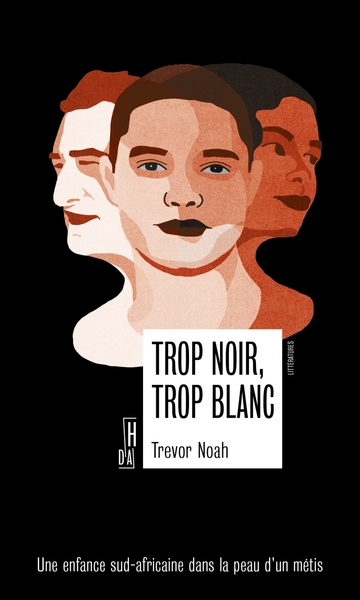 Trop noir, trop blanc - Trevor Noah