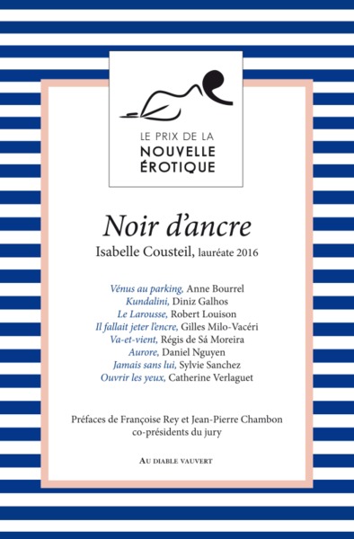 Noir D'Ancre Et Autres Nouvelles Du Prix De La Nouvelle Érotique 2016, Prix De La Nouvelle Erotique