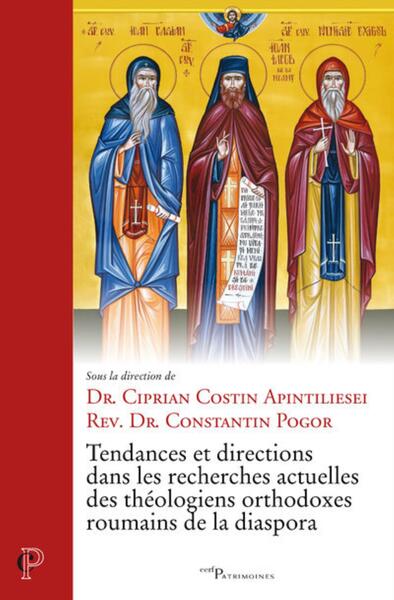 Tendances Et Directions Dans Les Recherches Actuelles Des Théologiens Orthodoxes Roumains De La Diaspora