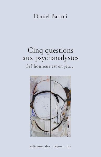 Cinq Questions Aux Psychanalystes, Si L'Honneur Est En Jeu