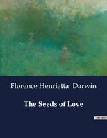 The Seeds of Love