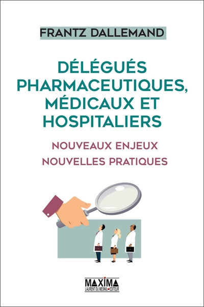 Délégués pharmaceutiques, médicaux et hospitaliers