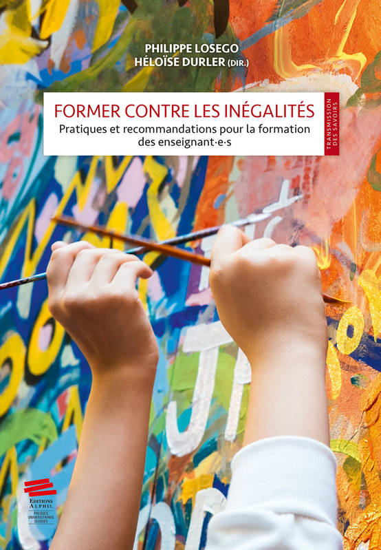 Former Contre Les Inegalites. Pratiques Et Recommandations Pour La Fo Rmation Des Enseignant E S