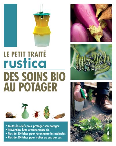 Le petit traité Rustica des soins bio au potager