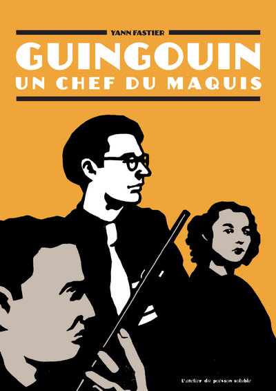 Guingouin, Un Chef Du Maquis - Yann Fastier