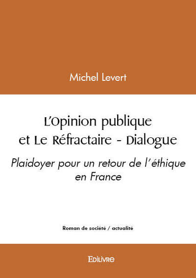 L’opinion publique et le réfractaire - dialogue - Michel Levert