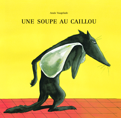 Une soupe au caillou - Anaïs Vaugelade