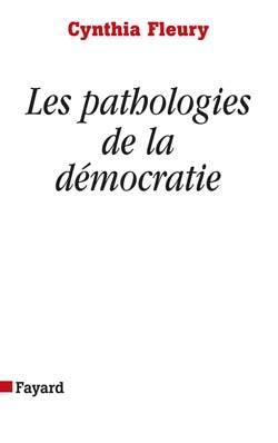 Les Pathologies De La Démocratie