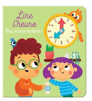 Lire l'heure - oui je sais le faire !