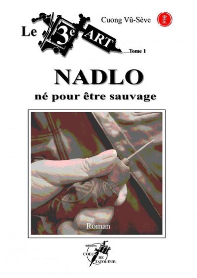 Le 3ème Art: tome 1. NADLO - Cuong VÛ- SEVE