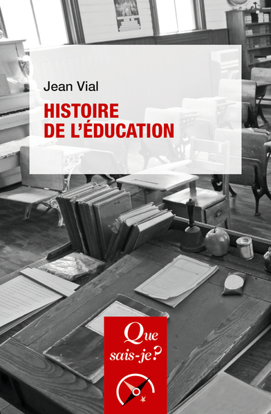 Histoire De L'Éducation - Jean Vial