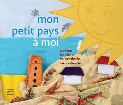 Mon Petit Pays A Moi - Laurence Sancéau