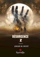 Résurgence Z - Angie M. Dust