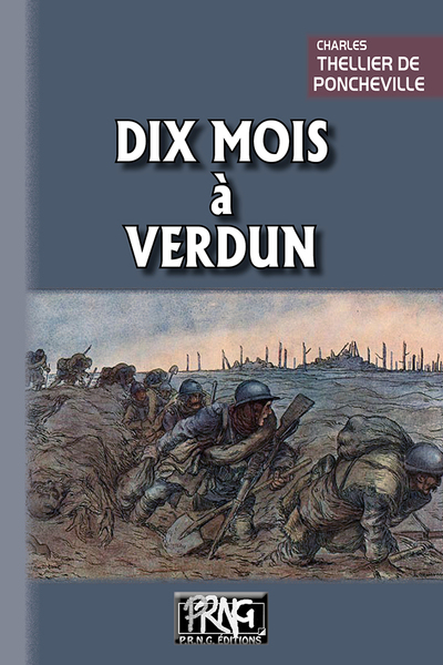 Dix mois à Verdun - Charles Thellier de Poncheville