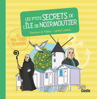 P'Tits Secrets De L Ile De Noirmoutier (Geste)