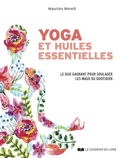 Yoga et huiles esentielles - Maurizio Morelli