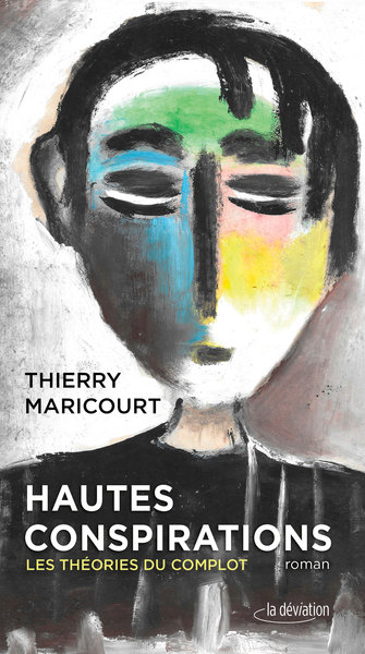 Hautes Conspirations, Les Théories Du Complot - Thierry Maricourt