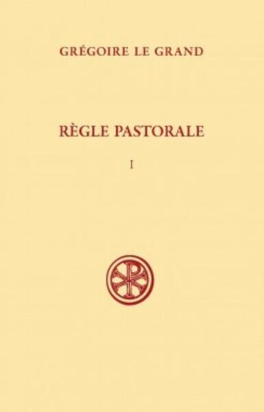 Regle Pastorale. Volume 1