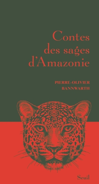 Contes des sages d'Amazonie - Pierre-Olivier Bannwarth