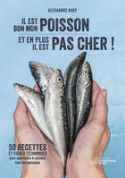 Il est bon mon poisson et en plus il est pas cher !