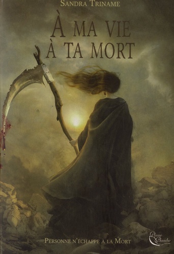 A ma vie à ta mort