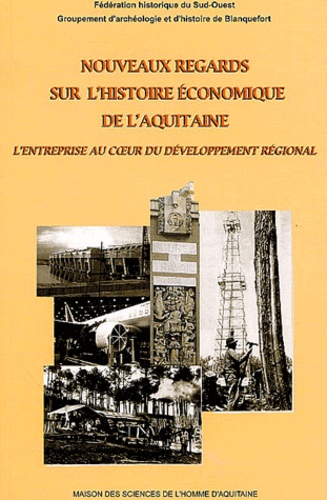 Nouveaux regards sur l'histoire économique de l'Aquitaine