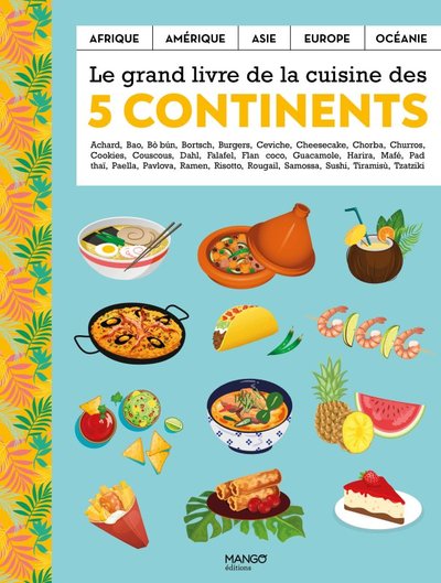 Le grand livre de la cuisine des 5 continents - Xxx