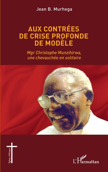 Aux contrées de crise profonde de modèle - Jean B. Murhega