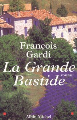 La Grande Bastide - François Gardi