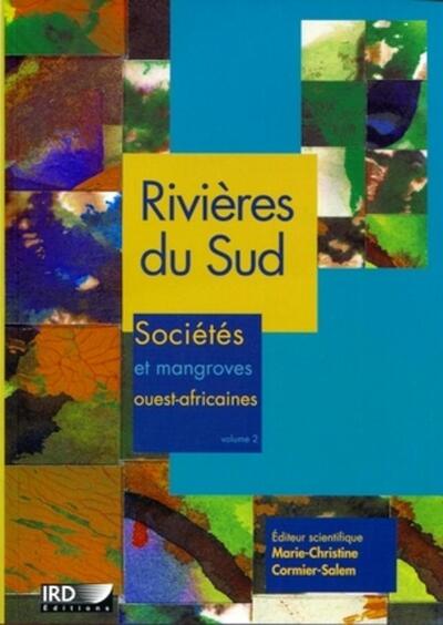 Rivières Du Sud  - Volumes 1 Et 2, Sociétés Et Mangroves Ouest-Africaines