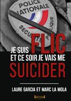 Je suis flic et ce soir je vais me suicider