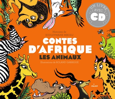 Mille Ans De Contes - 10 Contes D'Animaux - Afrique, Les Animaux