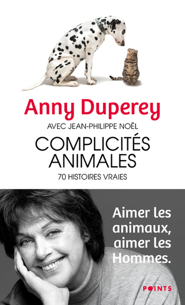 Complicités animales - 70 histoires vraies