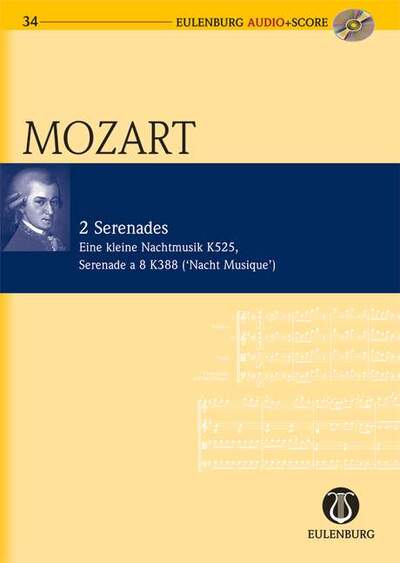 Eine Kleine Nachtmusik Kv 525, Und “Serenade A 8” (Nachtmusik) Kv 388. Kv 525 / Kv 388. 2 Violins, Viola, Cello And Double Bass / 2 Horns, 2 Oboes, 2 Clarinets In Bb And 2 Bassoons. Partition D'Étude.