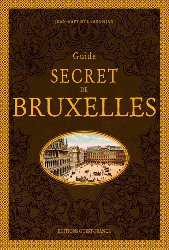 Guide Secret De Bruxelles