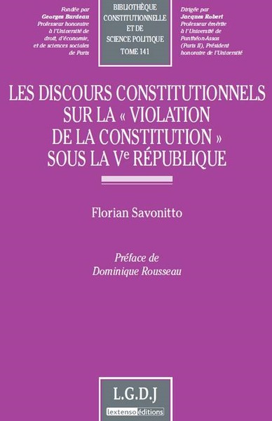 les discours constitutionnels sur la violation de la constitution sous la ve rép - Florian Savonitto