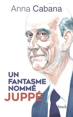 Un Fantasme Nommé Juppé