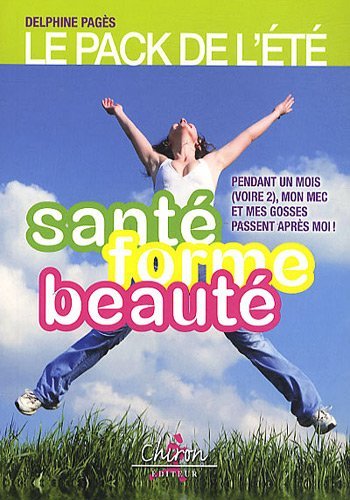 Le pack de l'été - santé, forme, beauté