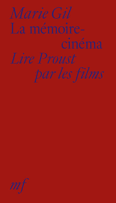 La Mémoire-cinéma - Marie GIL