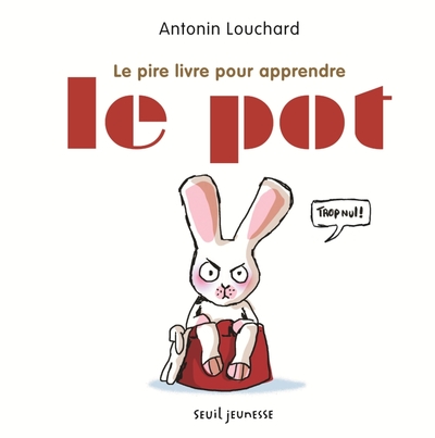 Pire Livre Pour Apprendre Le Pot (Le)