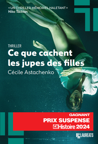 Ce que cachent les jupes des filles - Gagnant Prix Suspense 2024 - Cécile Astachenko