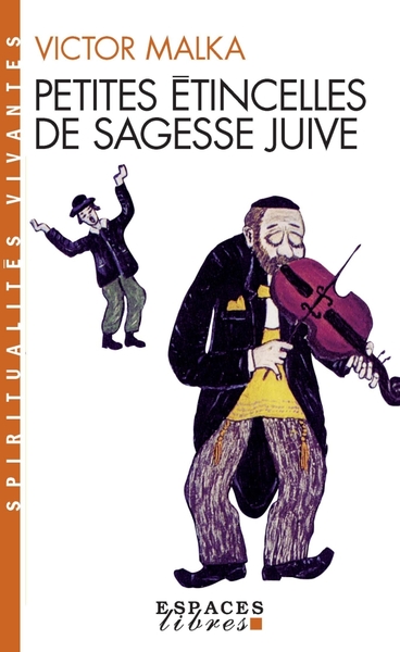 232 - Petites étincelles de sagesse juive (Espaces Libres - Spiritualités Vivantes)