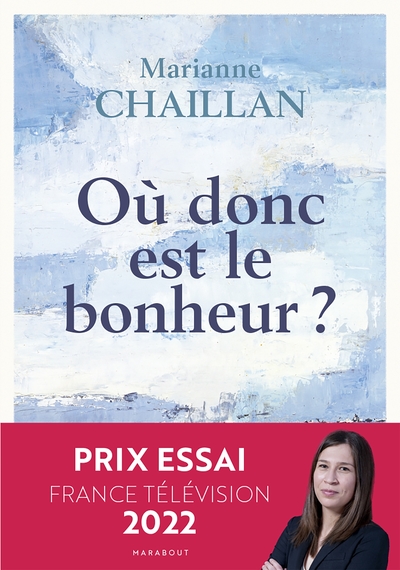 Où donc est le bonheur - Marianne Chaillan